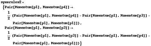 symmrules2 = {Pair[Momentum[p1], Momentum[p4]] -> 1/2 (Pair[Momentum[p1], Momentum[p4]] - Pair[Momentum[p1], Momentum[p3]] - Pair[Momentum[p1], Momentum[p1]]), Pair[Momentum[p1], Momentum[p3]] -> 1/2 (Pair[Momentum[p1], Momentum[p3]] - Pair[Momentum[p1], Momentum[p4]] - Pair[Momentum[p1], Momentum[p1]])}