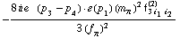 -(8 i e^(  ) ( p _ 3 - p _ 4 )  &middot;  �  ( p _ 1 ) (m _ π^(�   ))^2 f _ (3 i _ 1 i _ 2)^(2))/(3 (f _ π^(�   ))^2)