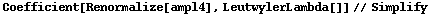 Coefficient[Renormalize[ampl4], LeutwylerLambda[]] // Simplify