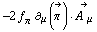 -2 f _ π^(�   ) ∂ _ μ(Overscript[π^( ), ->]) &middot; Overscript[A^( ) _ μ, ->]
