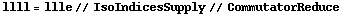 llll = llle // IsoIndicesSupply // CommutatorReduce