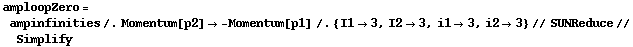 amploopZero = ampinfinities /. Momentum[p2] -> -Momentum[p1] /. {I1 -> 3, I2 -> 3, i1 -> 3, i2 -> 3} // SUNReduce // Simplify