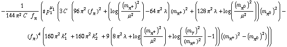 -1/(144 π^2 C^(  ) f _ π^(�   )) (i p _ 1^μ _ 1 (3 C^(  ) (96 π^2 (f _ π^(�   ))^2 + (log((m _ π^+^(�   ))^2/μ^2) - 64 π^2 λ) (m _ π^+^(�   ))^2 + (128 π^2 λ + log((m _ π^0^(�   ))^2/μ^2)) (m _ π^0^(�   ))^2) - (f _ π^(�   ))^4 (160 π^2 k _ 1^(r  ) + 160 π^2 k _ 2^(r  ) + 9 (8 π^2 λ + log((m _ π^+^(�   ))^2/μ^2) + log((m _ γ^(�   ))^2/(m _ π^+^(�   ))^2) - 1)) ((m _ π^+^(�   ))^2 - (m _ π^0^(�   ))^2)))