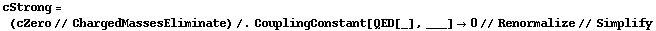 cStrong =  (cZero // ChargedMassesEliminate) /. CouplingConstant[QED[_], ___] -> 0 // Renormalize // Simplify