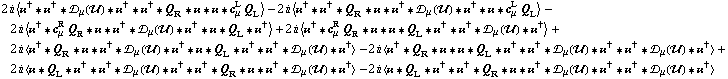 2 i < öÆ^† '6 öÆ^† '6 ÷s _ μ(÷„) '6 öÆ^† '6 öÆ^† '6 Q _ R '6 öÆ '6 öÆ '6 c _ μ^L Q _ L > - 2 i < öÆ^† '6 öÆ^† '6 Q _ R '6 öÆ '6 öÆ^† '6 ÷s _ μ(÷„) '6 öÆ^† '6 öÆ '6 c _ μ^L Q _ L > - 2 i < öÆ^† '6 c _ μ^R Q _ R '6 öÆ '6 öÆ^† '6 ÷s _ μ(÷„) '6 öÆ^† '6 öÆ '6 Q _ L '6 öÆ^† > + 2 i < öÆ^† '6 c _ μ^R Q _ R '6 öÆ '6 öÆ '6 Q _ L '6 öÆ^† '6 öÆ^† '6 ÷s _ μ(÷„) '6 öÆ^† > + 2 i < öÆ^† '6 Q _ R '6 öÆ '6 öÆ^† '6 ÷s _ μ(÷„) '6 öÆ^† '6 öÆ '6 Q _ L '6 öÆ^† '6 öÆ^† '6 ÷s _ μ(÷„) '6 öÆ^† > - 2 i < öÆ^† '6 Q _ R '6 öÆ '6 öÆ '6 Q _ L '6 öÆ^† '6 öÆ^† '6 ÷s _ μ(÷„) '6 öÆ^† '6 öÆ^† '6 ÷s _ μ(÷„) '6 öÆ^† > + 2 i < öÆ '6 Q _ L '6 öÆ^† '6 öÆ^† '6 ÷s _ μ(÷„) '6 öÆ^† '6 öÆ^† '6 Q _ R '6 öÆ '6 öÆ^† '6 ÷s _ μ(÷„) '6 öÆ^† > - 2 i < öÆ '6 Q _ L '6 öÆ^† '6 öÆ^† '6 Q _ R '6 öÆ '6 öÆ^† '6 ÷s _ μ(÷„) '6 öÆ^† '6 öÆ^† '6 ÷s _ μ(÷„) '6 öÆ^† >