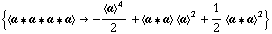 {< a '6 a '6 a '6 a > -> -< a >^4/2 + < a '6 a > < a >^2 + 1/2 < a '6 a >^2}
