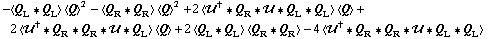 -< Q _ L '6 Q _ L > < Q >^2 - < Q _ R '6 Q _ R > < Q >^2 + 2 < ��^† '6 Q _ R '6 �� '6 Q _ L '6 Q _ L > < Q > + 2 < ��^† '6 Q _ R '6 Q _ R '6 �� '6 Q _ L > < Q > + 2 < Q _ L '6 Q _ L > < Q _ R '6 Q _ R > - 4 < ��^† '6 Q _ R '6 Q _ R '6 �� '6 Q _ L '6 Q _ L >