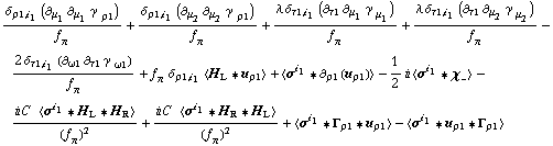 (δ _ (ρ1, i _ 1) (∂ _ μ _ 1 ∂ _ μ _ 1 γ^( ) _ ρ1^ó ))/f _ π^(ó ) + (δ _ (ρ1, i _ 1) (∂ _ μ _ 2 ∂ _ μ _ 2 γ^( ) _ ρ1^ó ))/f _ π^(ó ) + (λ δ _ (τ1, i _ 1) (∂ _ τ1 ∂ _ μ _ 1 γ^( ) _ μ _ 1^ó ))/f _ π^(ó ) + (λ δ _ (τ1, i _ 1) (∂ _ τ1 ∂ _ μ _ 2 γ^( ) _ μ _ 2^ó ))/f _ π^(ó ) - (2 δ _ (τ1, i _ 1) (∂ _ ω1 ∂ _ τ1 γ^( ) _ ω1^ó ))/f _ π^(ó ) + f _ π^(ó ) δ _ (ρ1, i _ 1) < H _ L '6 u _ ρ1 > + < σ^i _ 1 '6 ∂ _ ρ1(u _ ρ1) > - 1/2 i < σ^i _ 1 '6 χ _ - > - (i C^( ) < σ^i _ 1 '6 H _ L '6 H _ R >)/(f _ π^(ó ))^2 + (i C^( ) < σ^i _ 1 '6 H _ R '6 H _ L >)/(f _ π^(ó ))^2 + < σ^i _ 1 '6 Γ _ ρ1 '6 u _ ρ1 > - < σ^i _ 1 '6 u _ ρ1 '6 Γ _ ρ1 >