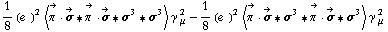 1/8 (e^(  ))^2 < Overscript[π^( ), ->] &middot; Overscript[σ, ->] '6 Overscript[π^( ), ->] &middot; Overscript[σ, ->] '6 σ^3 '6 σ^3 > γ^( ) _ μ^2 - 1/8 (e^(  ))^2 < Overscript[π^( ), ->] &middot; Overscript[σ, ->] '6 σ^3 '6 Overscript[π^( ), ->] &middot; Overscript[σ, ->] '6 σ^3 > γ^( ) _ μ^2
