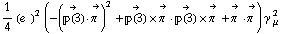 1/4 (e^(  ))^2 (-(Overscript[��(3), ->] &middot; Overscript[π^( ), ->])^2 + Overscript[��(3), ->] &times; Overscript[π^( ), ->] &middot; Overscript[��(3), ->] &times; Overscript[π^( ), ->] + Overscript[π^( ), ->] &middot; Overscript[π^( ), ->]) γ^( ) _ μ^2