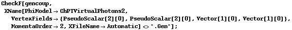 CheckF[gencoup, XName[PhiModel -> ChPTVirtualPhotons2, VertexFields -> {PseudoScalar[2][0], PseudoScalar[2][0], Vector[1][0], Vector[1][0]}, MomentaOrder -> 2, XFileName -> Automatic] <> ".Gen"] ;