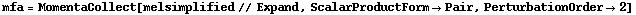 mfa = MomentaCollect[melsimplified // Expand, ScalarProductForm -> Pair, PerturbationOrder -> 2]