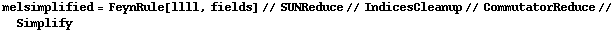 melsimplified = FeynRule[llll, fields] // SUNReduce // IndicesCleanup // CommutatorReduce // Simplify
