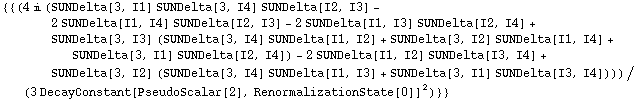 {{(4 i (SUNDelta[3, I1] SUNDelta[3, I4] SUNDelta[I2, I3] - 2 SUNDelta[I1, I4] SUNDelta[I2, I3] - 2 SUNDelta[I1, I3] SUNDelta[I2, I4] + SUNDelta[3, I3] (SUNDelta[3, I4] SUNDelta[I1, I2] + SUNDelta[3, I2] SUNDelta[I1, I4] + SUNDelta[3, I1] SUNDelta[I2, I4]) - 2 SUNDelta[I1, I2] SUNDelta[I3, I4] + SUNDelta[3, I2] (SUNDelta[3, I4] SUNDelta[I1, I3] + SUNDelta[3, I1] SUNDelta[I3, I4])))/(3 DecayConstant[PseudoScalar[2], RenormalizationState[0]]^2)}}