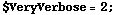 $VeryVerbose = 2 ;