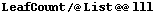 LeafCount /@ List @@ lll
