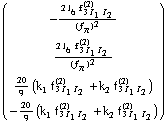 (         (2)                       )    2 l   f       6   3 I  I              1  2   ---------------        �      2      (f      )        π           (2)   2 l   f      6   3 I  I             1  2   --------------       �      2     (f      )       π        20       (2)            (2)   -- (k   f        + k   f       )   9    1   3 I  I     2   3 I  I               1  2           1  2         20       (2)            (2)   --- (k   f        + k   f       )    9    1   3 I  I     2   3 I  I                1  2           1  2