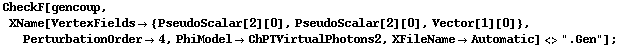 CheckF[gencoup, XName[VertexFields -> {PseudoScalar[2][0], PseudoScalar[2][0], Vector[1][0]}, PerturbationOrder -> 4, PhiModel -> ChPTVirtualPhotons2, XFileName -> Automatic] <> ".Gen"] ;