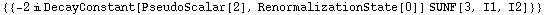 {{-2 i DecayConstant[PseudoScalar[2], RenormalizationState[0]] SUNF[3, I1, I2]}}