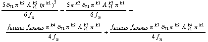 (5 ∂ _ τ1 π^( ) _ �^k2 A^( ) _ τ1^k2 (π^( )^k1)^2)/(6 f _ π^(�   )) - (5 π^( )^k2 ∂ _ τ1 π^( ) _ �^k1 A^( ) _ τ1^k2 π^( )^k1)/(6 f _ π^(�   )) - (f _ (k1  k2  k5) f _ (k3  k4  k5) π^( )^k4 ∂ _ τ1 π^( ) _ �^k2 A^( ) _ τ1^k3 π^( )^k1)/(4 f _ π^(�   )) + (f _ (k1  k2  k5) f _ (k3  k4  k5) π^( )^k3 ∂ _ τ1 π^( ) _ �^k2 A^( ) _ τ1^k4 π^( )^k1)/(4 f _ π^(�   ))