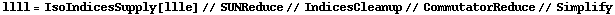 llll = IsoIndicesSupply[llle] // SUNReduce // IndicesCleanup // CommutatorReduce // Simplify
