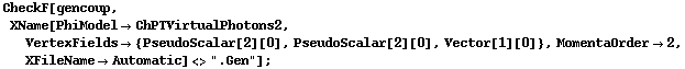 CheckF[gencoup, XName[PhiModel -> ChPTVirtualPhotons2, VertexFields -> {PseudoScalar[2][0], PseudoScalar[2][0], Vector[1][0]}, MomentaOrder -> 2, XFileName -> Automatic] <> ".Gen"] ;