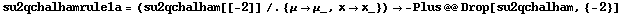 su2qchalhamrule1a = (su2qchalham[[-2]] /. {μ -> μ_, x -> x_}) -> -Plus @@ Drop[su2qchalham, {-2}]