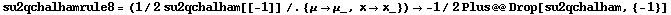 su2qchalhamrule8 = (1/2 su2qchalham[[-1]] /. {μ -> μ_, x -> x_}) -> -1/2 Plus @@ Drop[su2qchalham, {-1}]