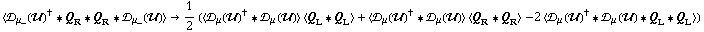 < �s _ μ_(��)^† '6 Q _ R '6 Q _ R '6 �s _ μ_(��) > -> 1/2 (< �s _ μ(��)^† '6 �s _ μ(��) > < Q _ L '6 Q _ L > + < �s _ μ(��)^† '6 �s _ μ(��) > < Q _ R '6 Q _ R > - 2 < �s _ μ(��)^† '6 �s _ μ(��) '6 Q _ L '6 Q _ L >)