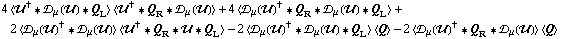4 < ��^† '6 �s _ μ(��) '6 Q _ L > < ��^† '6 Q _ R '6 �s _ μ(��) > + 4 < �s _ μ(��)^† '6 Q _ R '6 �s _ μ(��) '6 Q _ L > + 2 < �s _ μ(��)^† '6 �s _ μ(��) > < ��^† '6 Q _ R '6 �� '6 Q _ L > - 2 < �s _ μ(��)^† '6 �s _ μ(��) '6 Q _ L > < Q > - 2 < �s _ μ(��)^† '6 Q _ R '6 �s _ μ(��) > < Q >