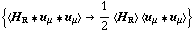 {< H _ R '6 u _ μ '6 u _ μ > -> 1/2 < H _ R > < u _ μ '6 u _ μ >}