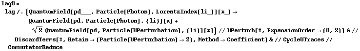 lag0 = lag /. {QuantumField[pd___, Particle[Photon], LorentzIndex[li_]][x_] -> QuantumField[pd, Particle[Photon], {li}][x] + 2^(1/2) QuantumField[pd, Particle[UPerturbation], {li}][x]} // UPerturb[#, ExpansionOrder -> {0, 2}] & // DiscardTerms[#, Retain -> {Particle[UPerturbation] -> 2}, Method -> Coefficient] & // CycleUTraces // CommutatorReduce