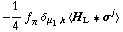 -1/4 f _ π^(�   ) δ _ (μ _ 1, k) < H _ L '6 σ^j >