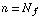 n = N _ f