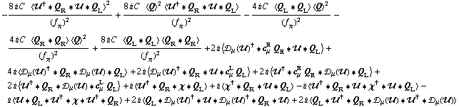 -(8 i C^(  ) < ��^† '6 Q _ R '6 �� '6 Q _ L >^2)/(f _ π^(�   ))^2 + (8 i C^(  ) < Q >^2 < ��^† '6 Q _ R '6 �� '6 Q _ L >)/(f _ π^(�   ))^2 - (4 i C^(  ) < Q _ L '6 Q _ L > < Q >^2)/(f _ π^(�   ))^2 - (4 i C^(  ) < Q _ R '6 Q _ R > < Q >^2)/(f _ π^(�   ))^2 + (8 i C^(  ) < Q _ L '6 Q _ L > < Q _ R '6 Q _ R >)/(f _ π^(�   ))^2 + 2 i < �s _ μ(��)^† '6 c _ μ^R Q _ R '6 �� '6 Q _ L > + 4 i < �s _ μ(��)^† '6 Q _ R '6 �s _ μ(��) '6 Q _ L > + 2 i < �s _ μ(��)^† '6 Q _ R '6 �� '6 c _ μ^L Q _ L > + 2 i < ��^† '6 c _ μ^R Q _ R '6 �s _ μ(��) '6 Q _ L > + 2 i < ��^† '6 Q _ R '6 �s _ μ(��) '6 c _ μ^L Q _ L > + i < ��^† '6 Q _ R '6 χ '6 Q _ L > + i < χ^† '6 Q _ R '6 �� '6 Q _ L > - i < ��^† '6 Q _ R '6 �� '6 χ^† '6 �� '6 Q _ L > - i < �� '6 Q _ L '6 ��^† '6 χ '6 ��^† '6 Q _ R > + 2 i < Q _ L '6 �s _ μ(��)^† '6 �� '6 �s _ μ(��)^† '6 Q _ R '6 �� > + 2 i < Q _ L '6 ��^† '6 Q _ R '6 �s _ μ(��) '6 ��^† '6 �s _ μ(��) >