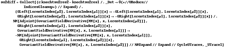 su2diff = Collect[(c knechtsu2res2 - knechtsu2res1 /. _Det -> 0 (* // UReduce //  IndicesCleanup *) // Expand) /. {GLeft[LorentzIndex[μ2], LorentzIndex[μ1]][x] -> -GLeft[LorentzIndex[μ1], LorentzIndex[μ2]][x], GRight[LorentzIndex[μ2], LorentzIndex[μ1]][x] -> -GRight[LorentzIndex[μ1], LorentzIndex[μ2]][x]} /. NM[Adjoint[CovariantFieldDerivative[MM[x], x, LorentzIndex[μ2]]], GRight[LorentzIndex[μ1], LorentzIndex[μ2]][x], CovariantFieldDerivative[MM[x], x, LorentzIndex[μ1]]] -> -NM[Adjoint[CovariantFieldDerivative[MM[x], x, LorentzIndex[μ1]]], GRight[LorentzIndex[μ1], LorentzIndex[μ2]][x], CovariantFieldDerivative[MM[x], x, LorentzIndex[μ2]]] // NMExpand // Expand // CycleUTraces, _UTrace1]