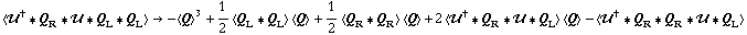 < ��^† '6 Q _ R '6 �� '6 Q _ L '6 Q _ L > -> -< Q >^3 + 1/2 < Q _ L '6 Q _ L > < Q > + 1/2 < Q _ R '6 Q _ R > < Q > + 2 < ��^† '6 Q _ R '6 �� '6 Q _ L > < Q > - < ��^† '6 Q _ R '6 Q _ R '6 �� '6 Q _ L >