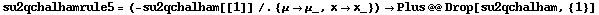 su2qchalhamrule5 = (-su2qchalham[[1]] /. {μ -> μ_, x -> x_}) -> Plus @@ Drop[su2qchalham, {1}]