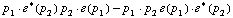 p _ 1  &middot;  �^*  ( p _ 2 ) p _ 2  &middot;  �  ( p _ 1 ) - p _ 1  &middot;  p _ 2 �  ( p _ 1 )  &middot;  �^*  ( p _ 2 )