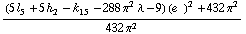 ((5 l _ 5^(  ) + 5 h _ 2^(  ) - k _ 15^(  ) - 288 π^2 λ - 9) (e^(  ))^2 + 432 π^2)/(432 π^2)