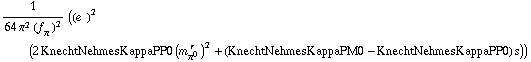 1/(64 π^2 (f _ π^(�   ))^2) ((e^(  ))^2 (2 KnechtNehmesKappaPP0 (m _ π^0^(� r  ))^2 + (KnechtNehmesKappaPM0 - KnechtNehmesKappaPP0) s))