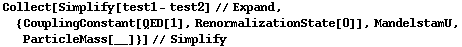 Collect[Simplify[test1 - test2] // Expand, {CouplingConstant[QED[1], RenormalizationState[0]], MandelstamU, ParticleMass[__]}] // Simplify