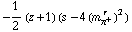 -1/2 (z + 1) (s - 4 (m _ π^+^(� r  ))^2)