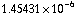 1.4543050930708074`*^-6