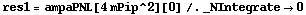res1 = ampaPNL[4 mPip^2][0] /. _NIntegrate -> 0