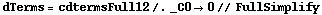 dTerms = cdtermsFull12 /. _C0 -> 0 // FullSimplify