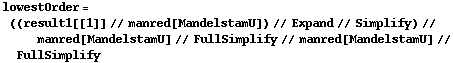 lowestOrder = ((result1[[1]] // manred[MandelstamU]) // Expand // Simplify) // manred[MandelstamU] // FullSimplify // manred[MandelstamU] // FullSimplify