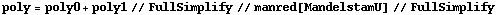 poly = poly0 + poly1 // FullSimplify // manred[MandelstamU] // FullSimplify