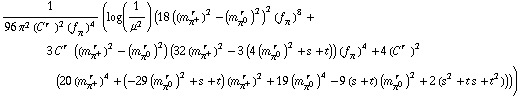 1/(96 π^2 (C^(r  ))^2 (f _ π^(�   ))^4) (log(1/μ^2) (18 ((m _ π^+^(� r  ))^2 - (m _ π^0^(� r  ))^2)^2 (f _ π^(�   ))^8 + 3 C^(r  ) ((m _ π^+^(� r  ))^2 - (m _ π^0^(� r  ))^2) (32 (m _ π^+^(� r  ))^2 - 3 (4 (m _ π^0^(� r  ))^2 + s + t)) (f _ π^(�   ))^4 + 4 (C^(r  ))^2 (20 (m _ π^+^(� r  ))^4 + (-29 (m _ π^0^(� r  ))^2 + s + t) (m _ π^+^(� r  ))^2 + 19 (m _ π^0^(� r  ))^4 - 9 (s + t) (m _ π^0^(� r  ))^2 + 2 (s^2 + t s + t^2))))