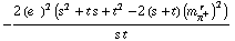 -(2 (e^(  ))^2 (s^2 + t s + t^2 - 2 (s + t) (m _ π^+^(� r  ))^2))/(s t)